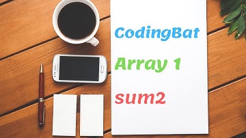 09 Codingbat Array 1  sum2 Java coding practice UiBrains by Naveen Saggam