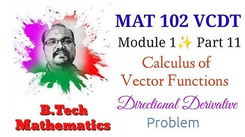 Directional Derivative (Problem) |Module 1(Part 11) Vectors | MAT 102 VCDT | S2(2019)| BTech KTU