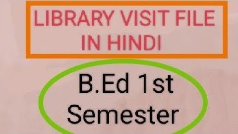 #LIBRARY VISIT FILE IN HINDI। LUCKNOW UNIVERSITY। B.Ed 1St SEMESTER