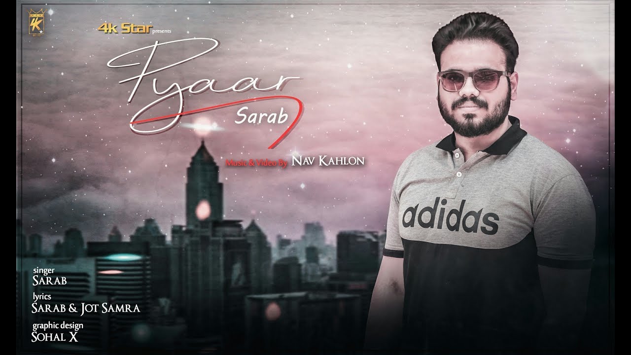Pyaar : Sarab ( Official Lyrics Videos ) Nav Kahlon | Romantic Song 2019