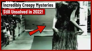 Incredibly Creepy Mysteries Still Unsolved in 2022!