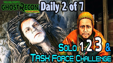 Day 2 Solo 1-3 & Task Force Challenges La Carcel Daily 2 of 7 Ghost Recon Wildlands No Commentary