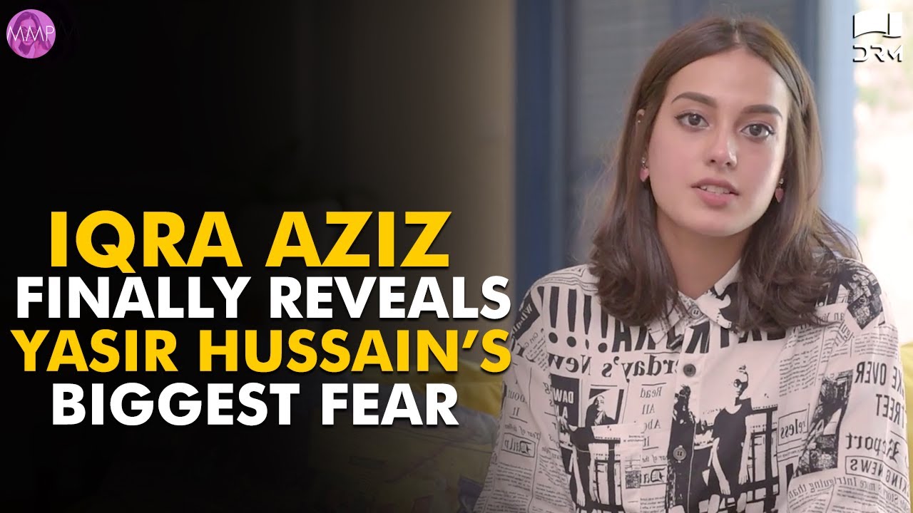 Iqra Aziz Finally Reveals Yasir Hussain’s Biggest Fear Paradise
