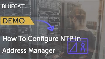 How To Configure NTP In BlueCat Address Manager