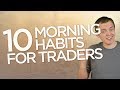 10 Morning Habits for Traders & Investors: Ep 142