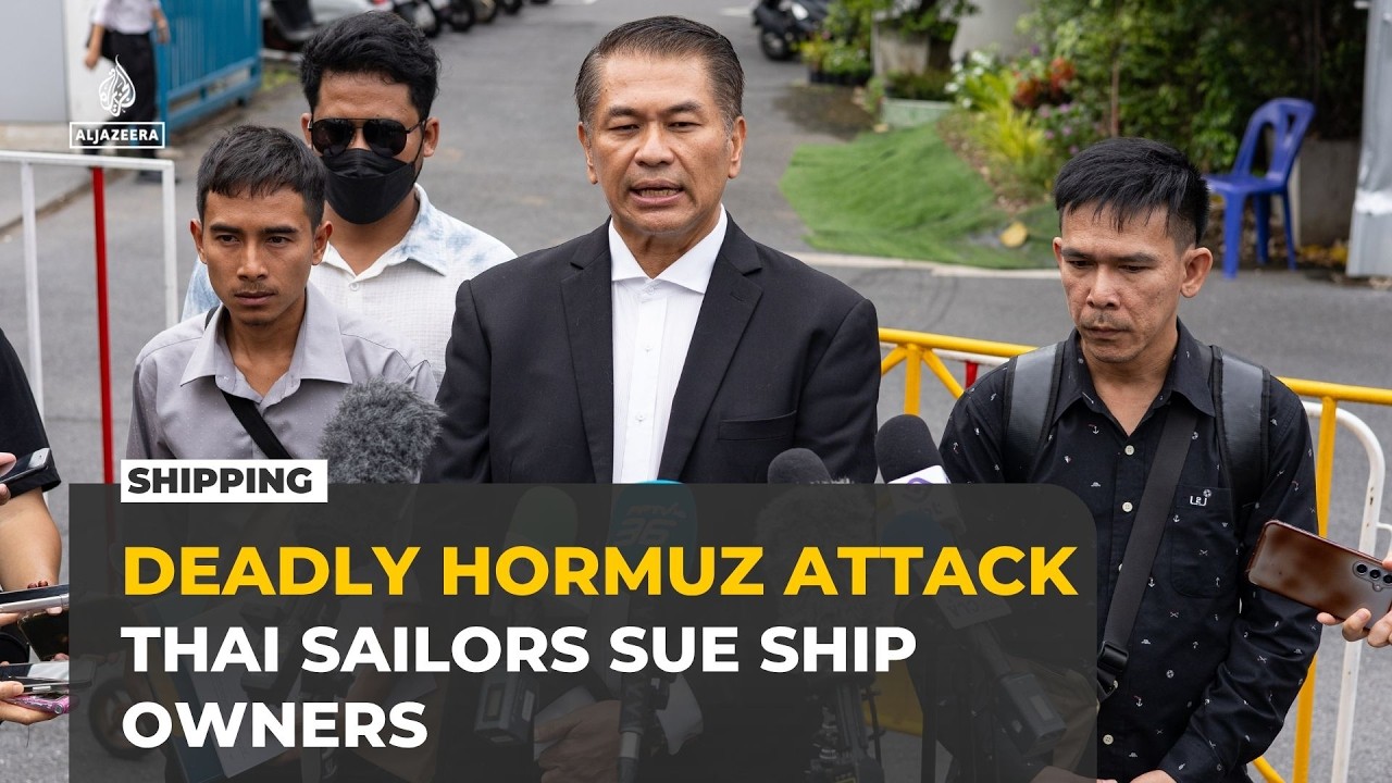 Thai sailors sue ship owners over deadly Strait of Hormuz attack