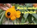 How to crochet a goldfish