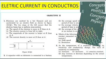 ELECTIRC CURRENT IN CONDUCTORS | CHAPTER   32  |  OBJECTIVE  II  | CONCEPTS OF PHYSICS || HC VERMA