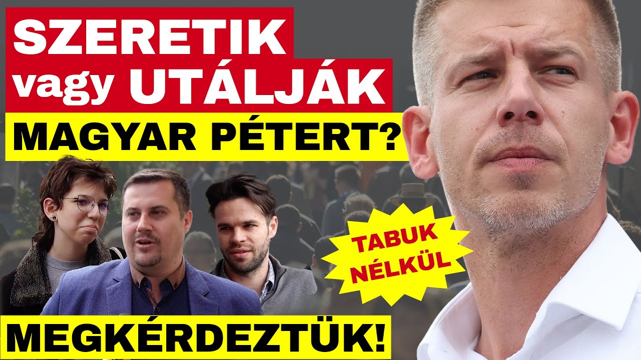 Megkérdeztük az emberek Magyar Péterről! - YouTube