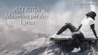 Ali kiba, Maumivu per day ( Lyrics) by Priver nnorens, Enjooy