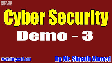 Cyber Security tutorials || Demo - 3 || by Mr. Shoaib Ahmed On 17-09-2021 @7PM IST