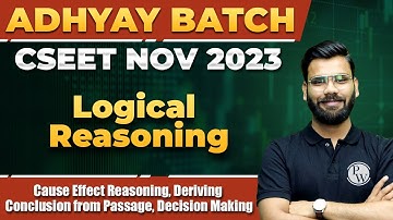 Cause And Effect Reasoning & Decision Making | Logical Reasoning For CSEET | CSEET Nov 2023