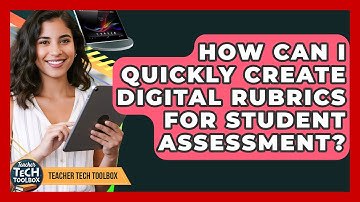 How Can I Quickly Create Digital Rubrics For Student Assessment? - Teacher Tech Toolbox