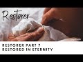 Restored In Eternity | Restorer | 26th April 2020 | 11am Online Service | Stephen Gibson