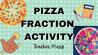Fraction Pizza Project | Grade 4, 5 and 6 | #TeacherMazy