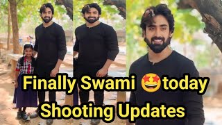 Finally Swami 🤩today Shooting Updates