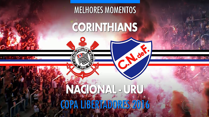 Melhores Momentos - Corinthians 2 x 2 Nacional-URU - Libertadores - 04/05/2016