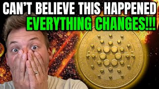 CARDANO ADA - I CAN'T BELIEVE THIS JUST HAPPENED...EVERYTHING CHANGES!