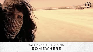 Tallisker & LA Vision - Somewhere (Official Video)