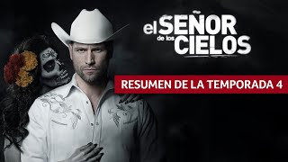 El Señor de los Cielos | Recap completo de la temporada 4 | Telemundo Series