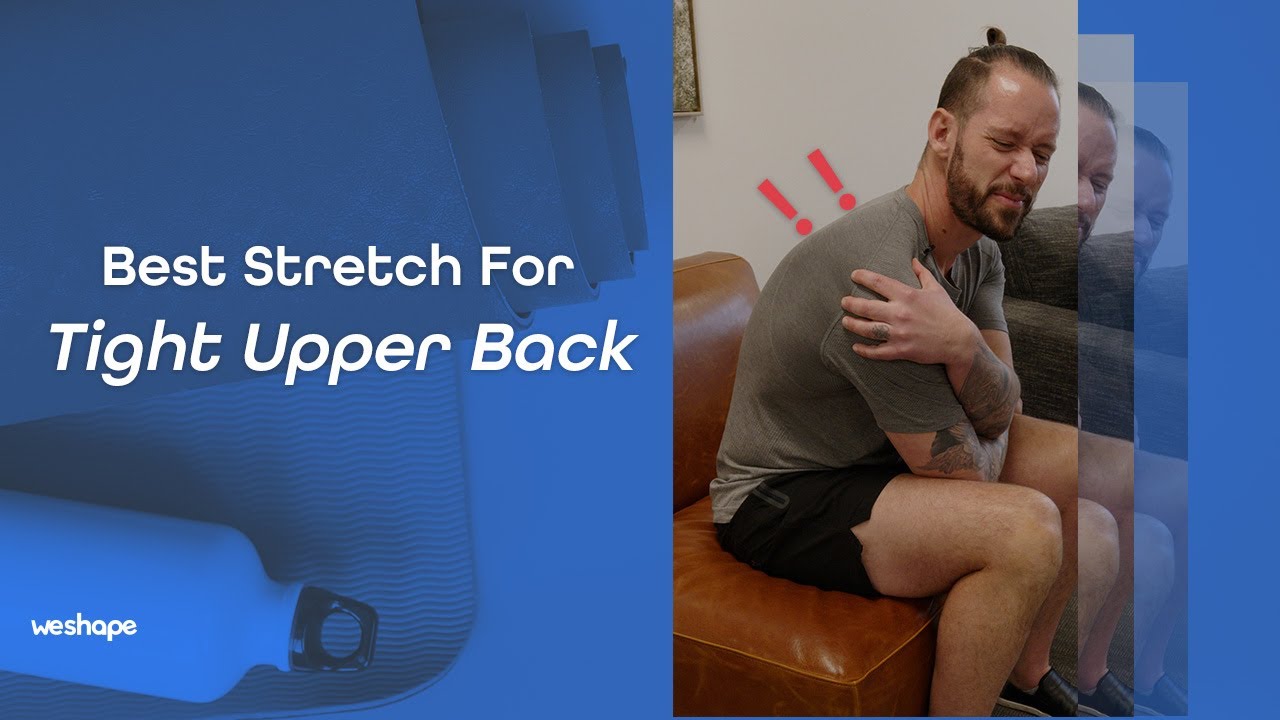 Best Stretch For A Tight Upper Back YouTube Best Stretch For A Tight Upper Back YouTube
