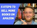 5 Steps to Sell More Books on Amazon