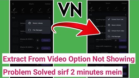 VN App Extract From Video Option Not Showing | Problem Solved 100% Working Trick | Sirf 2 minute me