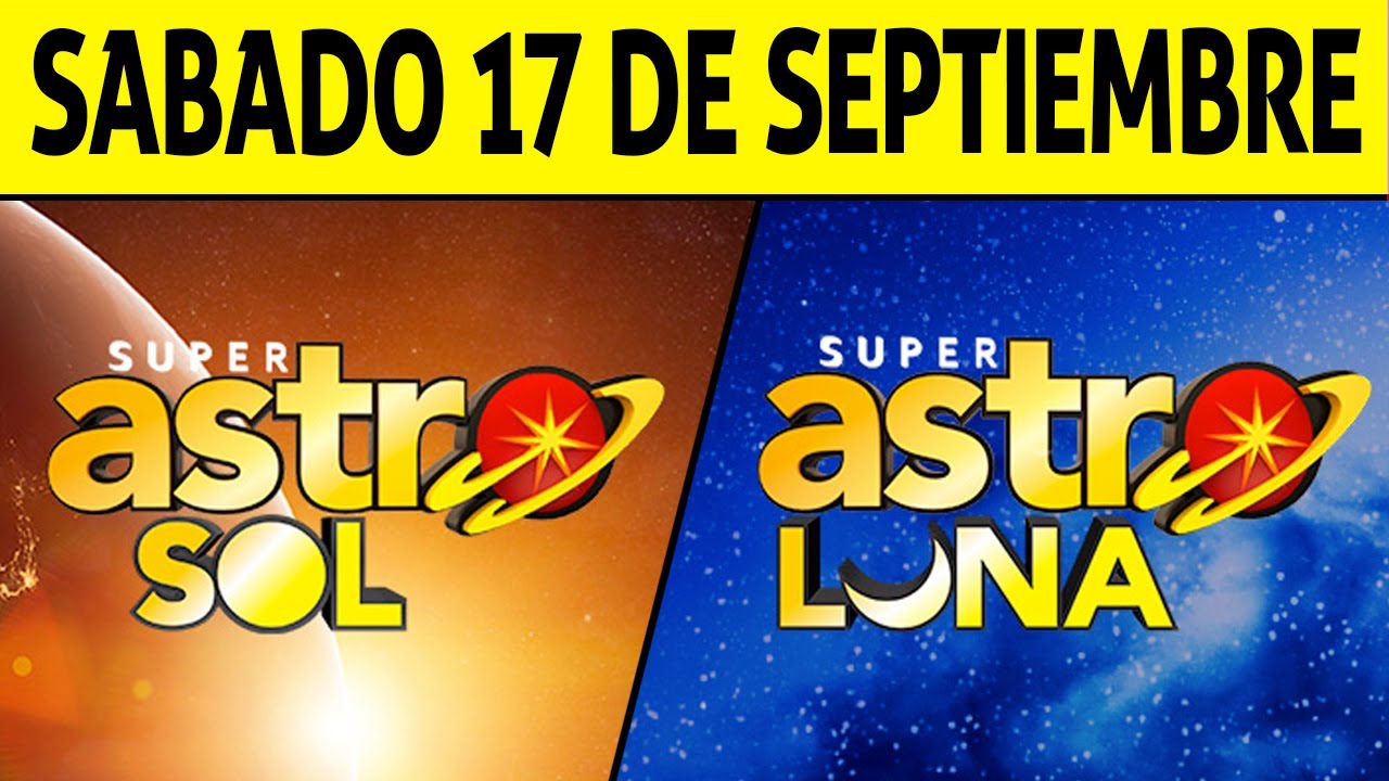 Resultados ASTRO SOL y ASTRO LUNA del Sábado 17 de Septiembre de 2022 | SUPER ASTRO 😱💰🚨