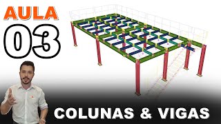 Mezanino - Curso Tekla Structures - Aula 03 - Modelar Colunas e Vigas