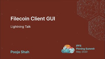 Lightning Talk: Filecoin Client GUI - Pooja Shah