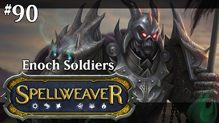 Spellweaver 090 - Enoch Soldiers