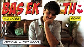 Bas Ek Tu Rohh Mr. Doss Official Video