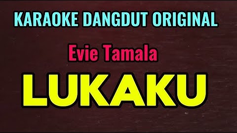 LUKAKU - Evie Tamala - Karaoke Dangdut Original