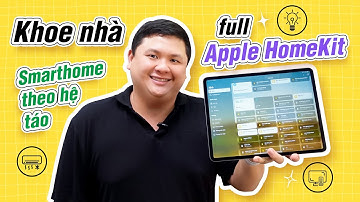 Khoe với các bạn nhà thông minh full Apple HomeKit của mình