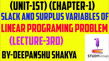 (Slack and Surplus Variables) in Linear programming problem (LPP) (Lecture-3) (Paper-4 ) (Unit-1st)
