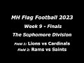 Mhff 2023  week 9 finals  sophomore division  fields 1  2