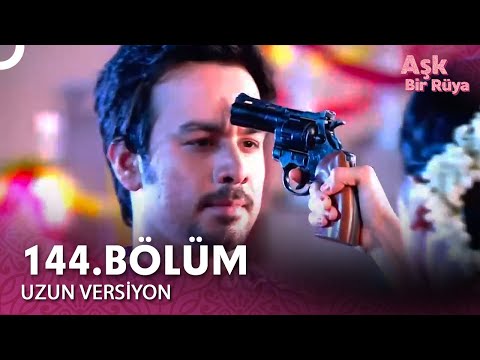 Aşk Bir Rüya Hint Dizisi 144.Bölüm (Uzun Versiyon)