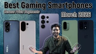 Best Gaming Smartphones Across Price Segments (march 2026) - 50+ Smartphones Tested
