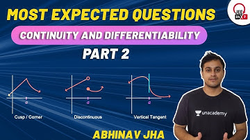 JEE Maths: Continuity and Differentiability | Most Expected Questions 2 | JEE 24x7 | Abhinav Jha