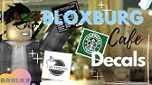 Starbucks Decals Bloxburg Youtube - roblox starbucks menu decal id