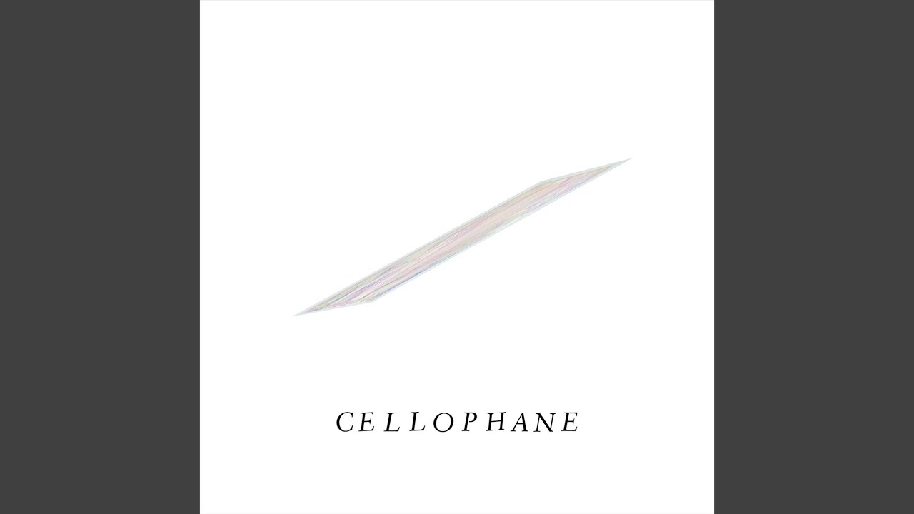 Cellophane YouTube