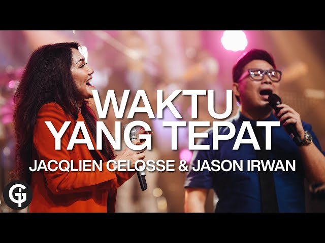 Waktu Yang Tepat (GSJS Worship) with Jacqlien Celosse u0026 Jason Irwan class=