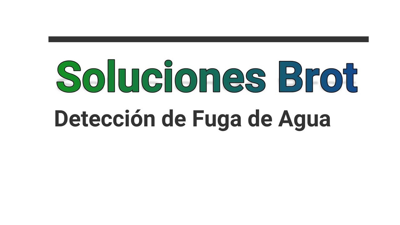 Deteccion Fugas Soluciones Brot