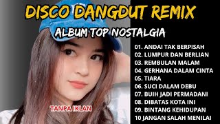 Download Lagu ALBUM REMIX DANGDUT POP NOSTALGIA 2025❗SEPESIAL LAGU KENANGAN TERPOPULER TANPA IKLAN MP3