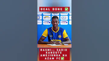 Breaking Sadio Kanoute Ajiunga Na Azam FC 