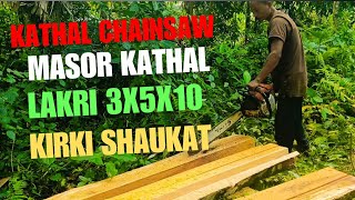 kathal chainsaw masor kathal lakri 3X5X10 kirki shaukat size‼️, 💯