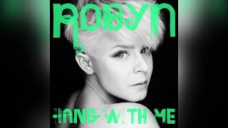 Robyn - Hang with Me (Festival Concept)