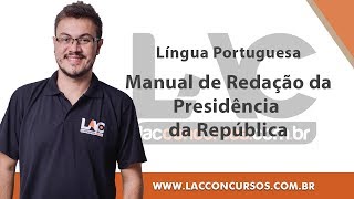 Curso - CESPE - Língua Portuguesa - Manual de Redação da Presidência da República - Redação Oficial