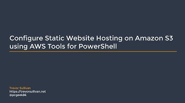Configure Static Website Hosting on Amazon S3 using AWS Tools for PowerShell