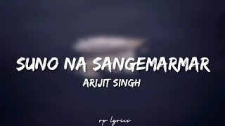 🎤Arijit Singh - Suno Na Sangemarmar Full Lyrics Song | Youngistaan |